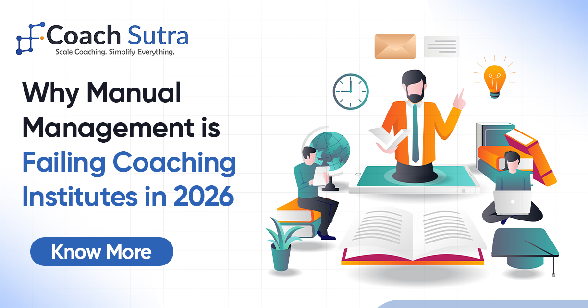Why Manual Management is Failing Coaching Institutes in 2026