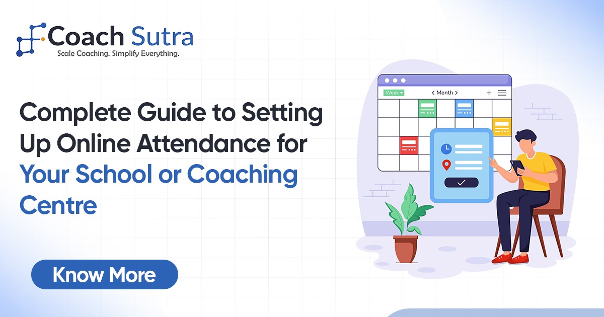 Complete Guide to Setting Up Online Attendance for Your School or Coaching Centre (2026)